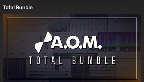 A.O.M. 工厂 - Total Bundle v1.18.8 VST、VST3、AAX、CLAP [2026年1月23日] V.R - 插件包vst615音频资源网-音频网站-vst3插件下载-音频网-音频插件下载-机架源码-插件源码-源码-vst插件 vst615音频资源网
