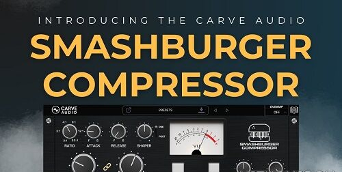 Carve Audio - Smashburger 压缩器 v1.0.7 VST3，AAX x64 [SEnki] - 压缩器vst615音频资源网-音频网站-vst3插件下载-音频网-音频插件下载-机架源码-插件源码-源码-vst插件 vst615音频资源网