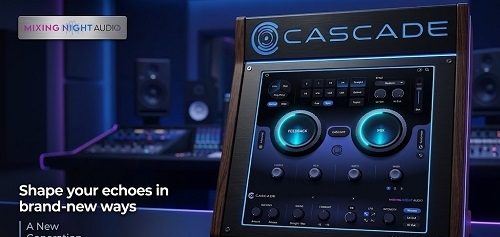 Mixing_Night_Audio_Cascade_1.0.0_Patched_Incl_Keygen_MOCHAvst615音频资源网-音频网站-vst3插件下载-音频网-音频插件下载-机架源码-插件源码-源码-vst插件 vst615音频资源网